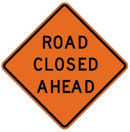 Road Closed Ahead Roll-Up Construction Signs- W20-3-RU