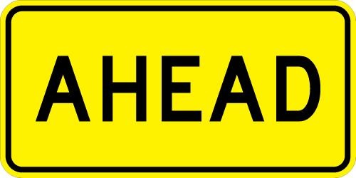 Ahead (Plaque) Sign - W16-9P