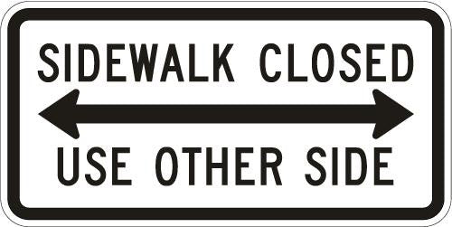 Sidewalk Closed Use Other Side Sign- R9-10