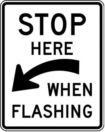 Stop Here When Flashing Sign- R8-10a