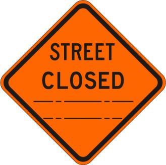 Street Closed (Distance) Sign- W20-3-Street