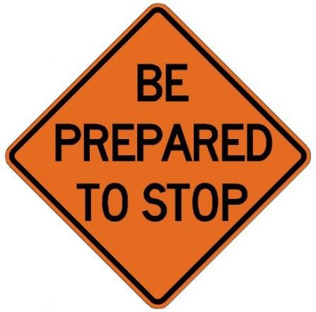 Be Prepared To Stop Roll-Up Construction Signs- W3-4-RU