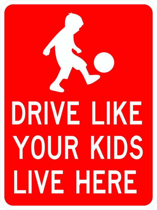 Drive Like Your Kids Live Here- AR-777