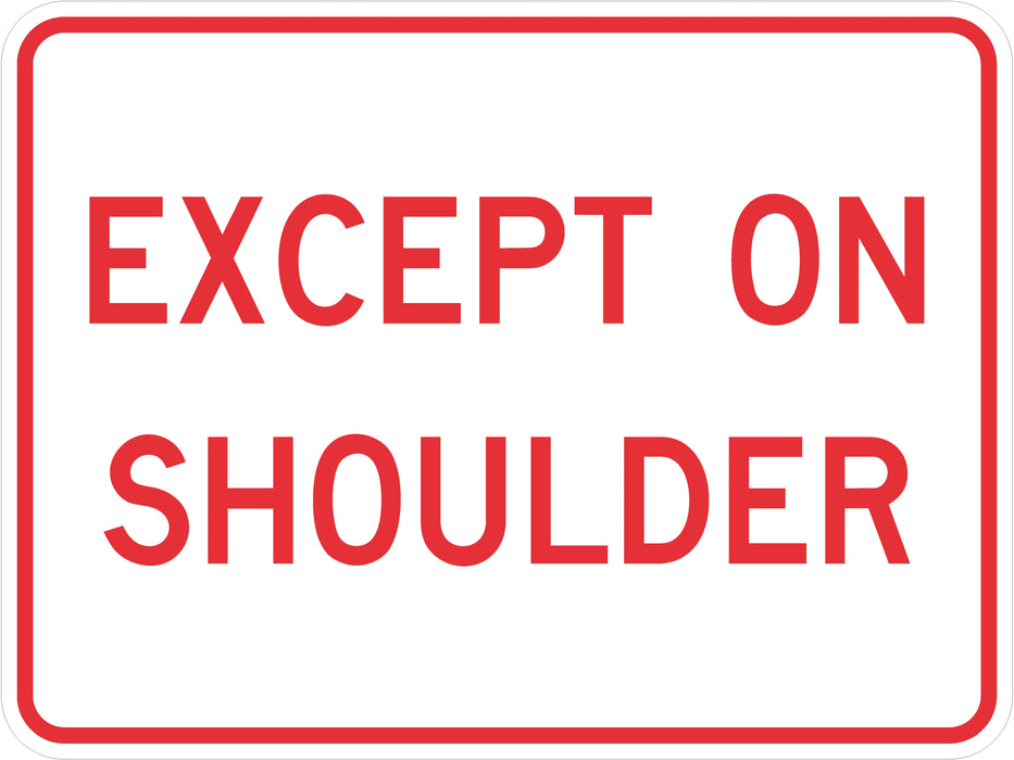 Except On Shoulder (Plaque) Sign- R8-3fP