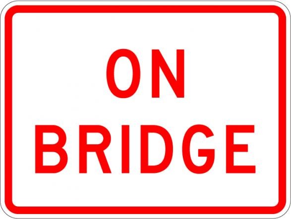 On Bridge Sign- R8-3d