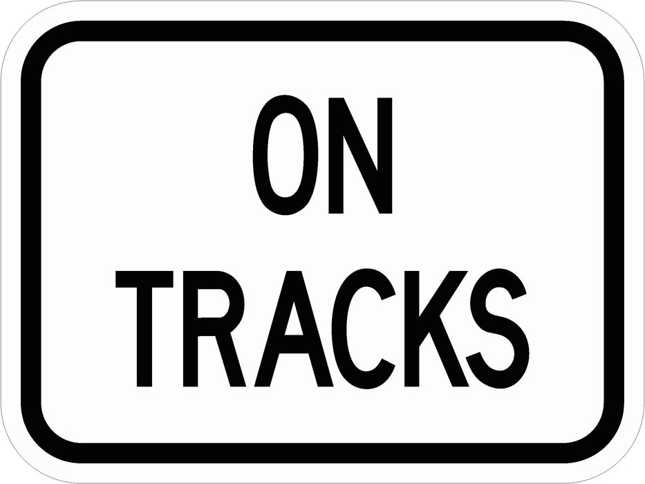 On Tracks (Plaque) Sign- R8-3eP