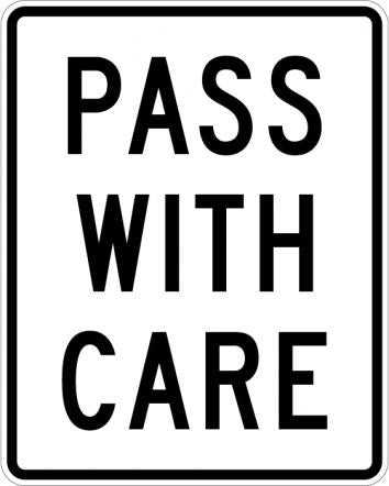 Pass With Care Sign- R4-2