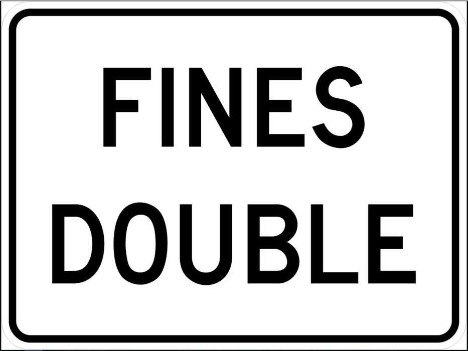 Fines Double (Plaque) Sign- R2-6aP