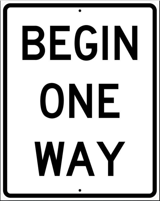 Begin One Way Sign- R6-6