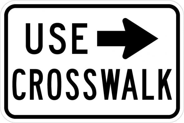 Use Crosswalk (Plaque) Sign- R9-3b