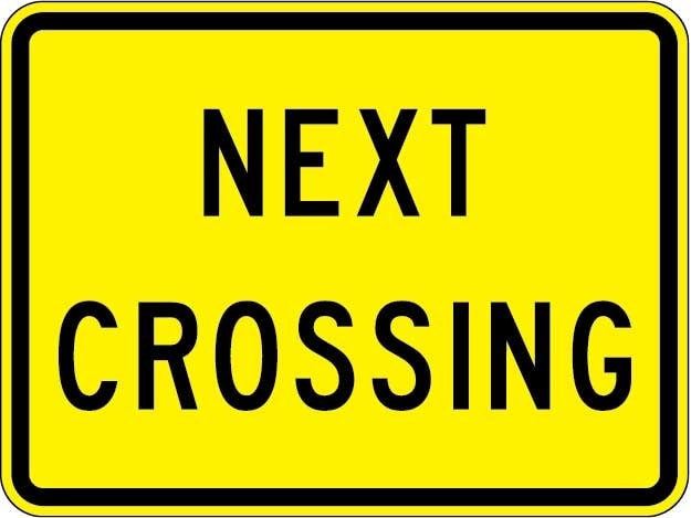 Next Crossing Sign- W10-14