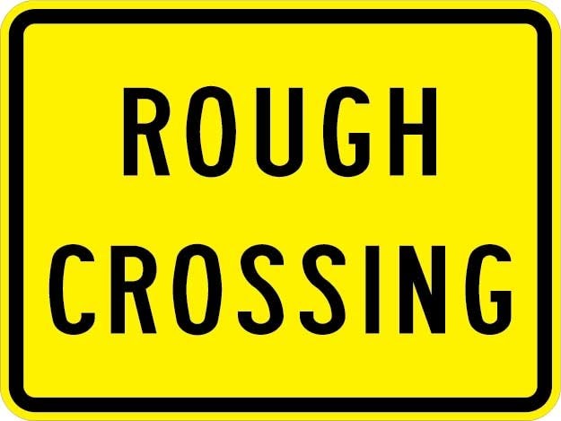 Rough Crossing Plaque Sign- W10-15P