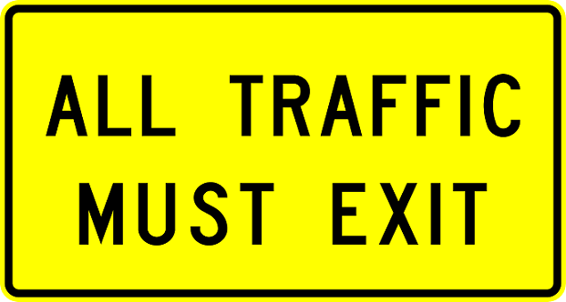 All Traffic Must Exit Sign- W19-5