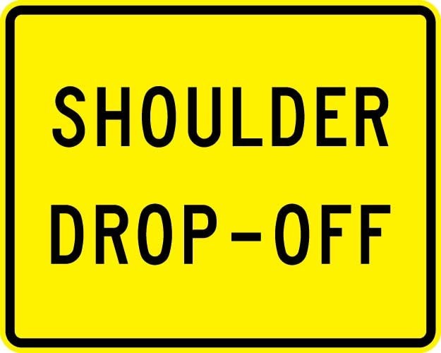 Shoulder Drop Off (Plaque) Sign- W8-17P